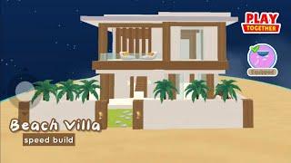 PLAYTOGETHER : Beach Villa ️ | Speed Build | New House | Sky Isle ️ @PlayTogetherGlobal