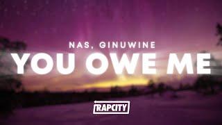 Nas - You Owe Me (Lyrics) ft. Ginuwine