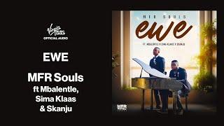 MFR Souls feat. Mbalentle, Sima Klaas, Skanju – Ewe | Official Audio