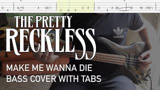 The Pretty Reckless - Make Me Wanna Die (Bass Cover with Tabs)