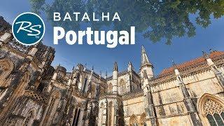 Batalha, Portugal: Revered Monastery - Rick Steves' Europe Travel Guide - Travel Bite