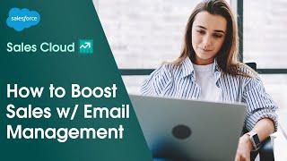 Help Sales Teams w/ CRM Email Management Software | Salesforce Demo