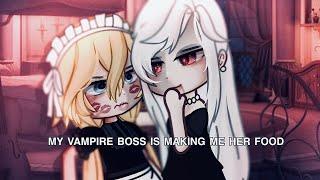 ”My Vampire Boss Is Making Me Her Food…”||Gacha Life||Glmm||wlw||Love Story||