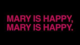 MARY IS HAPPY, MARY IS HAPPY (OFFICIAL TEASER)