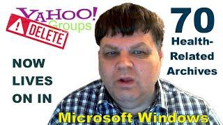 Yahoo Groups Deleted - Now Lives on in Windows!