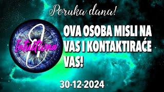 OVA OSOBA MISLI NA VAS I KONTAKTIRAĆE VAS!PORUKA DANA 30.12.2024. Tarot citanje   @Intuitivna8