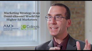 Marketing Strategy in an Omni-channel World for Higher Ed Marketers