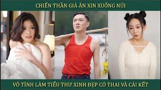 Chiến thần giả ăn xin xuống núi, vô tình làm tiểu thư xinh đẹp có thai và cái kết