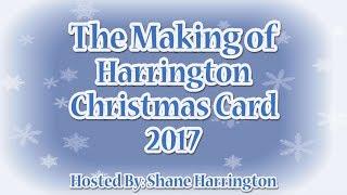 The Making of Harrington Christmas Card 2017