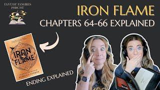 Iron Flame Ending Reveal Explained Ep 13: Chapters 64-66 | Fantasy Fangirls Pod Insights & Theories