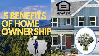 Top 5 Benefits of Home ownership// Pros & Cons of Home Ownership/Advantages of Homeownership is KEY