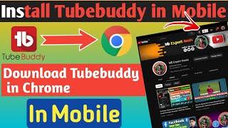 How to Install Tubebuddy in Mobile |How to Download Tubebuddy in Android Phone