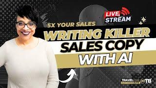 5X Your Sales: Writing Killer Sales Copy with AI