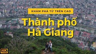 (Flycam) Toàn cảnh thành phố Hà Giang từ trên cao - Du lịch Hà Giang cùng A Táo || A Táo Hà Giang