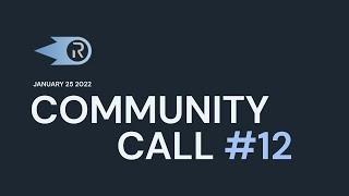 REX Community Call #12 - 1/25/2022