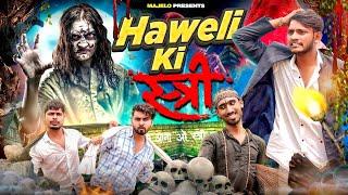 Haweli की Stree || Mazelo || Comedy Video