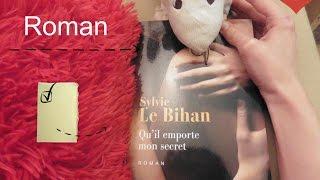 Qu'il emporte mon secret de Sylvie Le Bihan ed.Seuil