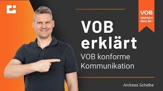 VOB erklärt: Wie kommuniziere ich gemäß Vertrag richtig