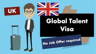 Live and Work in the UK | No Job Offer Required | Global Talent Visa