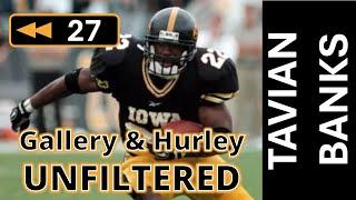 Ep. 27: Interview with Tavian Banks - Gallery and Hurley Unfiltered: Iowa Football Rewind