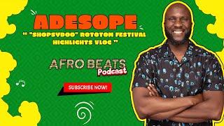 Adesope "Shopsydoo" Rototom Festival Highlights Vlog