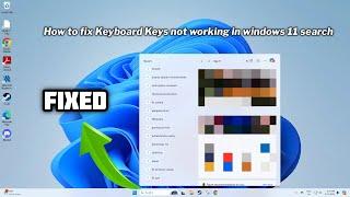 How to fix Keyboard Keys not working in windows 11 search  -  2023