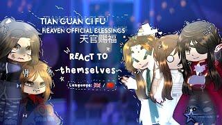 - TGCF天官赐福 Heaven official blessings react to themselves - ️gacha reaction video ️( no angst )