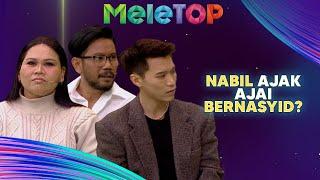 Lain Macam! Terdiam Nabil Bila Ajai Ajak Nyanyi Lagu... | MeleTOP |  Hawa