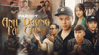 ANH DƯƠNG TÀI CHÍNH | Parody Nhạc Chế Mới Nhất | Thái Dương x Thái Sơn x Trung Hoàng x Long Hách