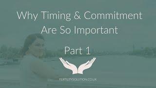 Why Timing and Commitment Are So Important (Part 1)