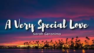 Sarah Geronimo - A Very Special Love (lyrics) I found a very special love in you