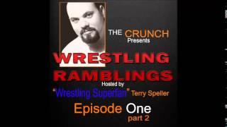 Wrestling Ramblings Episode 1 part 2