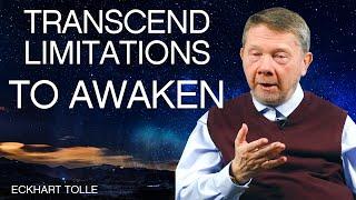 Transcending Limitations to Awaken