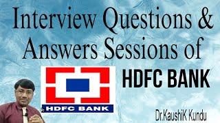 Interview Questions & Answers Sessions of HDFC Bank -Dr.Kaushik KundullBangla