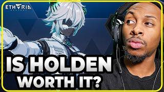 Holden is Crazy for PVE heres Why Etheria Restart