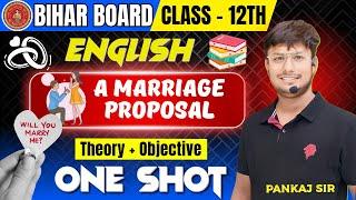 A Marriage Proposal | Theory + Objective | ONE SHOT | 12th ENG | Bihar Board Exam 2025 | Pankaj Sir