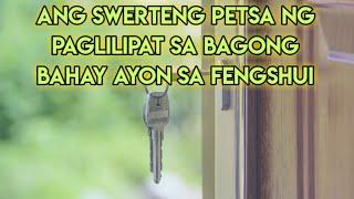 GABAY ng FENGSHUI sa PAGLILIPAT sa BAGONG BAHAY at ang CHINESE CALENDAR