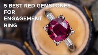 5 BEST RED GEMSTONES for ENGAGEMENT RING! Durable, Tough and Stable and alternatives under $1500