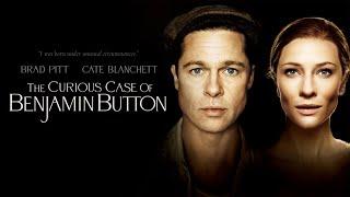 The Curious Case of Benjamin Button (2008) Movie || Brad Pitt, Cate Blanchett || Review and Facts