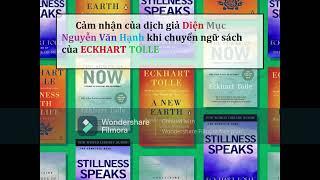 Cảm nhận của dịch giả DIỆN MỤC NGUYỄN VĂN HẠNH khi chuyển ngữ sách của tác giả ECKHART TOLLE