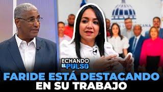 Johnny Vásquez | "Faride está trabajando, lo está haciendo bien" | Echando El Pulso