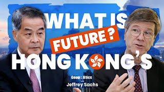 China's Vision For Hong Kong | Jeffrey Sachs VS Leung Chun-ying