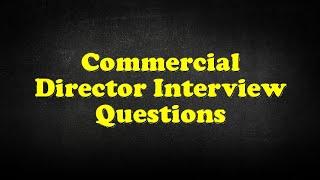 Commercial Director Interview Questions