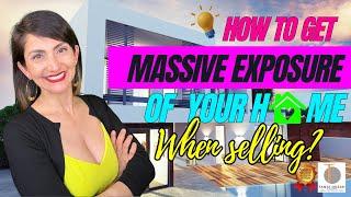 How to get Massive Exposure on Your Home When Selling?