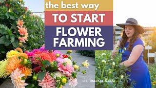 Wannabe Flower Farmer?  Here's the Best & Easiest Way to Get Started