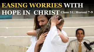 The Pure Love of Christ | Moroni 7-9 | Come Follow Me | Book of Mormon Master Class #51