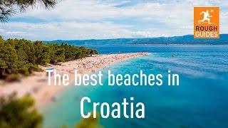 The best beaches in Croatia