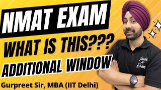 NMAT EXAM - Additional Window (What To Do Now) Dena Chahiye Yaa Nahi