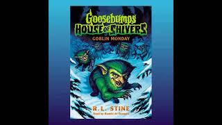 Goosebumps House of Shivers, Book 2   Goblin Monday by R. L. Stine ( full audiobook )