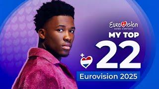 Eurovision 2025 | My Top 22 (NEW: )